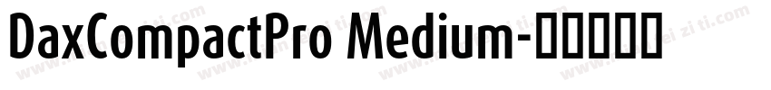 DaxCompactPro Medium字体转换